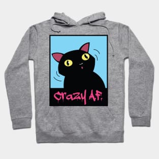 Crazy AF Hoodie